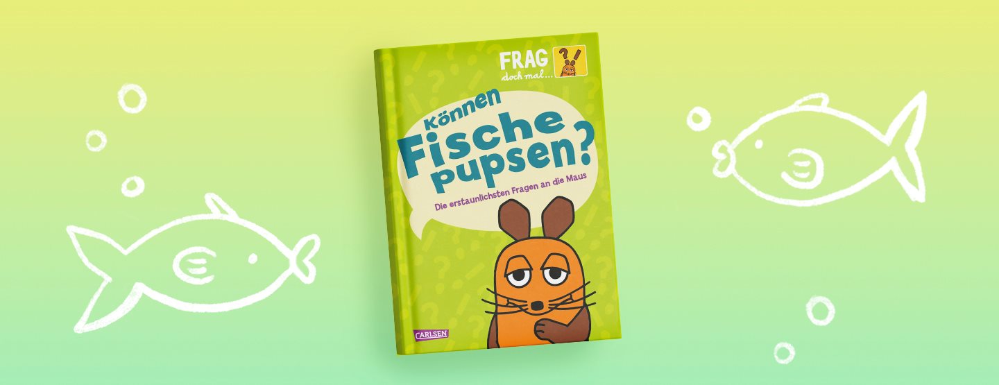 Kinderbuch „Frag doch mal … die Maus: Können Fische pupsen?“ gewinnen